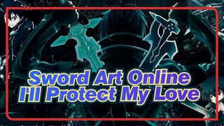 [Sword Art Online/MAD] I'll Protect My Love When I Draw out My Second Sword