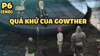 [Thất hình đại tội] - Quá khứ của Gowther (Phần cuối) | Anime hay