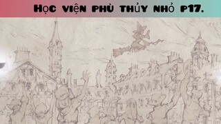 Học viện phù thủy nhỏ p17