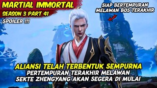 PEPERANGAN BESAR MELAWAN SEKTEK ZHENGYANG AKAN SEGERA DI MULAI | MARTIAL IMMORTAL | SEASON 3 PART 41