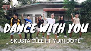 Dance With You - SKUSTA CLEE Ft. YURI DOPE | DANCE CHALLENGE
