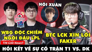 TIN GIẢI 388: THESHY VÀ SOFM TỎA SÁNG, WBG HẠ LNG 2-1 | LCK THÔNG BÁO SỰ CỐ CỦA FAKER |DRX.DEFT JINX