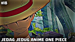 KUMPULAN JEDAG JEDUG ANIME ONE PIECE PART 18 ☠️ || LINK DOWNLOAD 🏴‍☠️