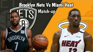 Brooklyn Nets Vs Miami Heat! Match-up