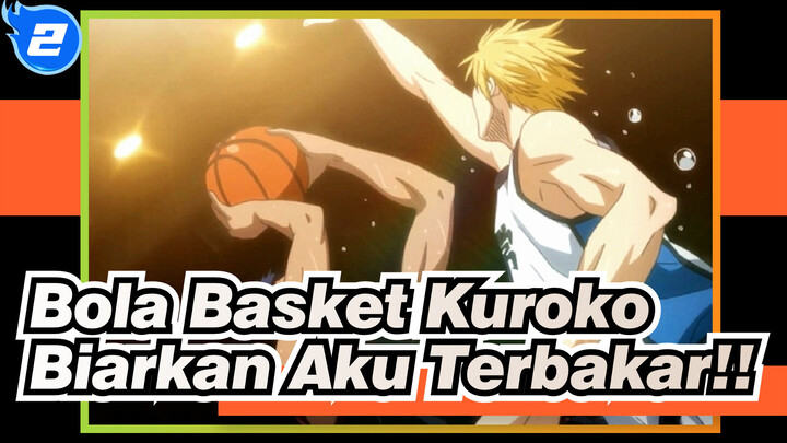 Bola Basket Kuroko | [Aomine & Kise / Duet Resmi] Biarkan Aku Berkobar!!_2