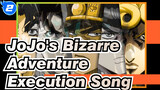 JoJo's Bizarre Adventure|Execution Song_2