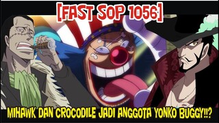 [FAST SOP 1056] MIHAWK DAN CROCODILE JADI ANGGOTA ORGANISASI YONKO BUGGY