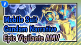 "Vigilante" The Perfect Hunting Song | Mobile Suit Gundam Narrative | Epic AMV_J1