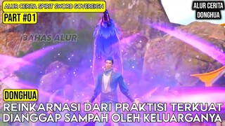 DIANGGAP SAMPAH OLEH KELUARGANYA SENDIRI | ALUR CERITA FILM DONGHUA SPIRIT SWORD SOVEREIGN #1