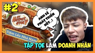 My Hotpot Story - Tập 2 - Tập tọe làm doanh nhân trong tiệm lẩu Hạnh Phúc - Nam Khanh