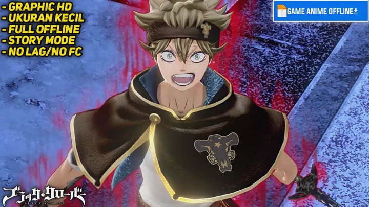 Game Black Clover Offline Di Android Graphic HD Ukuran Kecil