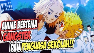 10 Anime Dengan Tema GANGSTER Dan PENGUASA SEKOLAH