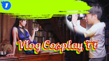 Tifa Cosplay Vlog Kasual!_1