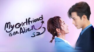 My Girlfriend Is An Alien Season 2 (2022) Episode 9