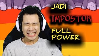 Jadi Impostor full power ❗❗❗