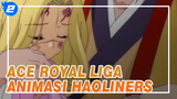 Ace Royal|【Koleksi Anime China】OP yang Liga Animasi Haoliners ikut produksi(I）_2