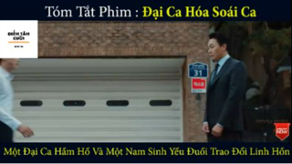 REVIEW PHIM : Đại ca hóa soái ca (pcuoi) #rvphimhaihuoc