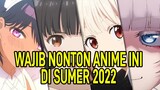 Anime Yang Harus Ditonton Di Summer 2022 - #WibuLokal