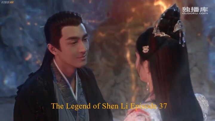 The Legend of Shen Li Episode 37 [EngSub]