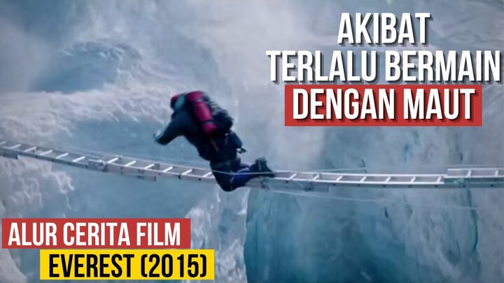PENDAKIAN GUNUNG EVEREST BERUJUNG MAUT - ALUR CERITA FILM EVEREST (2015)