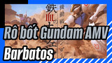 Rô bốt Gundam AMV
Barbatos