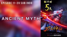 Ancient Myth Episode 11-20 Sub Indo