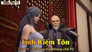 Linh Kiếm Tôn Tập 74 - Thú hỏa mất khống chế P2