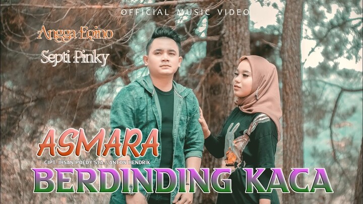 ASMARA BERDINDING KACA - Angga Eqino Feat Septi Pinky - Lagu terbaru