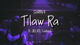 Soulthrll - Tilaw Ra ft. JKLRD, Cookie$ (Lyric) | di ni gug ma tilaw tilaw ra