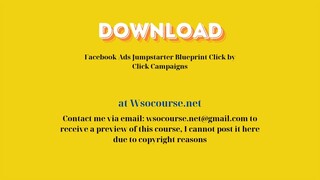 [GET] Facebook Ads Jumpstarter Blueprint Click by Click Campaigns