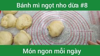 Bánh mì ngọt nho dừa p8