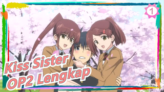 Kiss Sister |OP2 Lengkap(Subtitle Mandarin & Jepang)_1