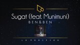 Ben&Ben | Sugat (feat. Munimuni) [Lyric Video]