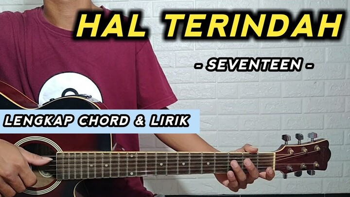 HAL TERINDAH - Seventeen ( Tutorial Gitar )