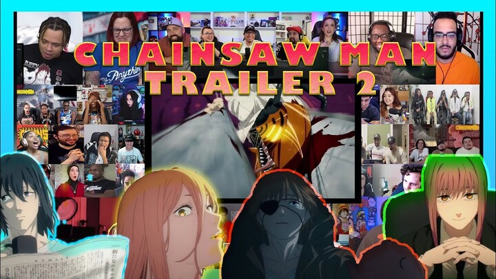 Chainsaw Man Official Trailer 2 PART 2 | MEGA REACTION MASHUP
