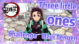 Three little ones Challenge Uzui Tengen