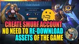 HOW TO CREATE MOBILE LEGENDS SMURF ACCOUNT WITHOUT RE-DOWNLOADING GAME ASSETS AGAIN