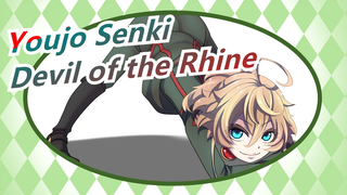 [Youjo Senki/Epic Mashup] Devil of the Rhine