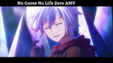 No Game No Life Zero AMV Hay