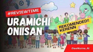 #ReviewTime Anime Uramichi Oniisan