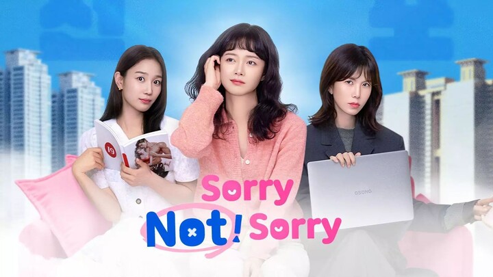 Sorry Not Sorry S1 EP 3