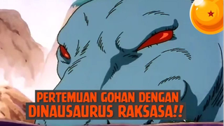 Pertemuan Gohan dengan Dinausaurus Raksasa❗❗