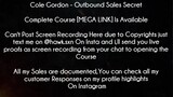 Cole Gordon Course Outbound Sales Secret Download