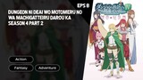 Danmachi Season 4 Part 2 Episode 8 Subtitle Indo