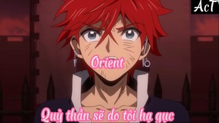 Orient 15 Quỷ thần sẽ do tôi hạ gục
