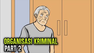 MELAWAN ORGANISASI KRIMINAL PART 2.1 - ANIMASI SEKOLAH