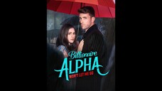 [EN SUB] Billionaire Alpha Won’t Let Me Go EP.01 #SHORT DRAMA