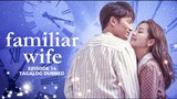 Familiar Wife Episode 14 Tagalog Dubbed