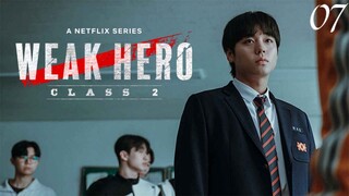 Weak Hero Class 2 2025 EP07 (Malay sub)