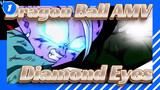 [Dragon Ball]AMV/Diamond Eyes_1